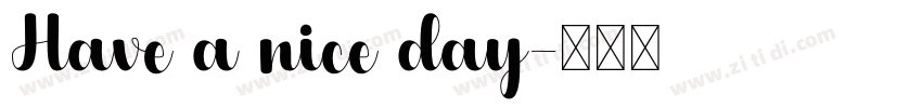 Have a nice day字体转换 Have a nice day字体转换